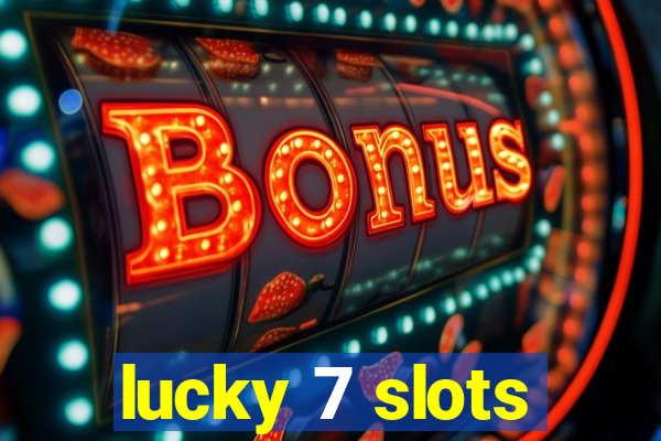 lucky 7 slots